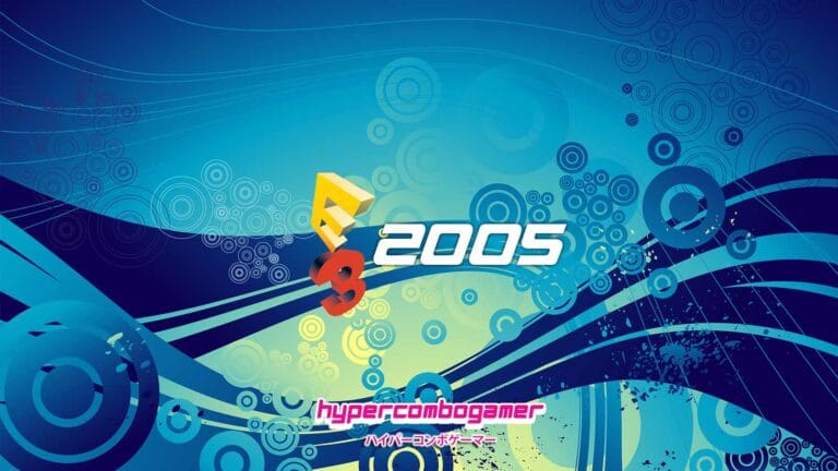 Retro Flashback: E3 2005 Retro Flashback: E3 2005